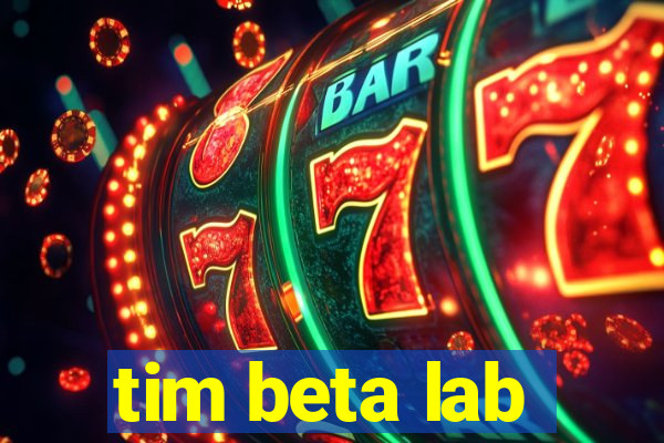 tim beta lab